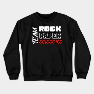 Team Scissors - Rock Paper Scissors - Gamer Quote Crewneck Sweatshirt